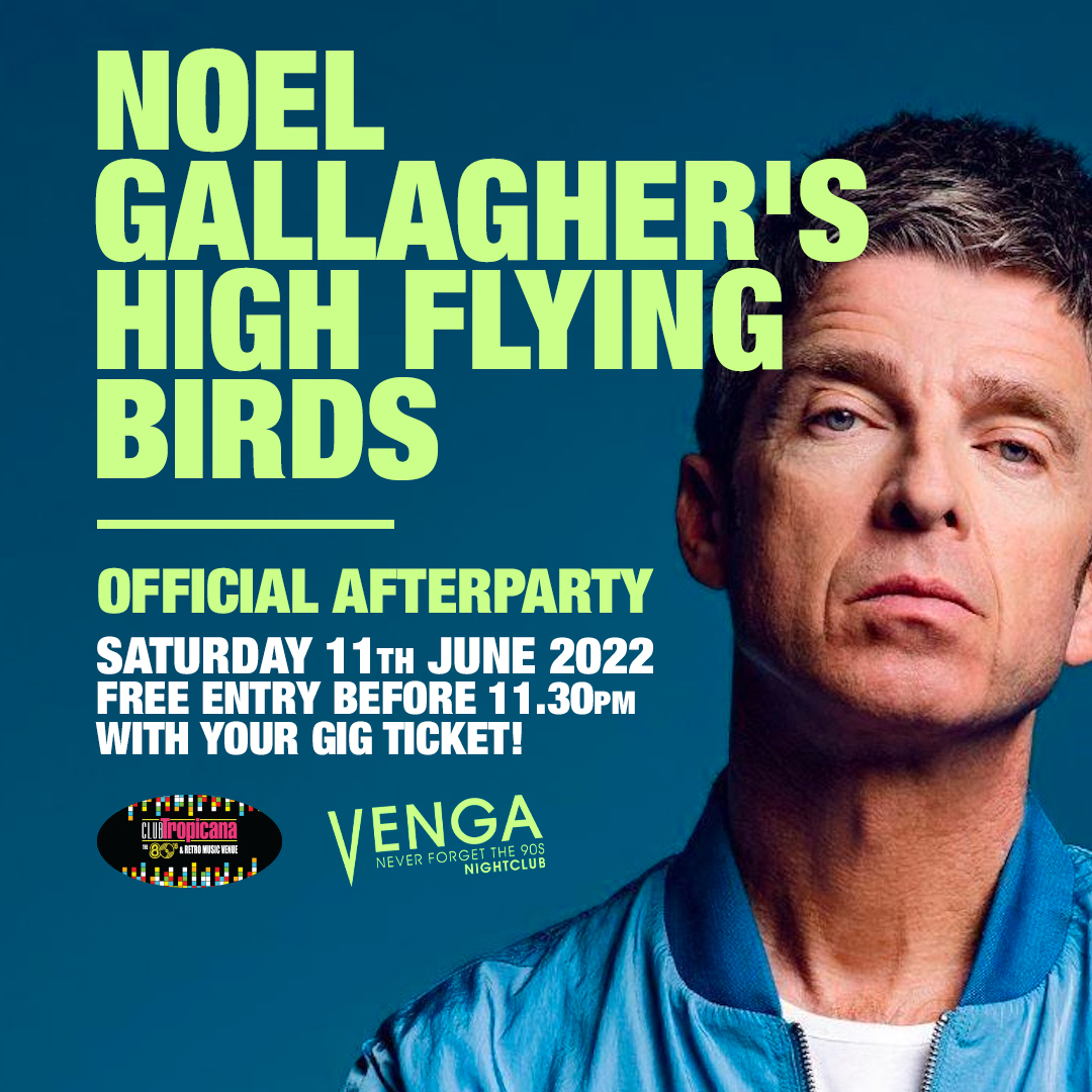 Noel Gallagher's High Flying Birds Official Afterparty