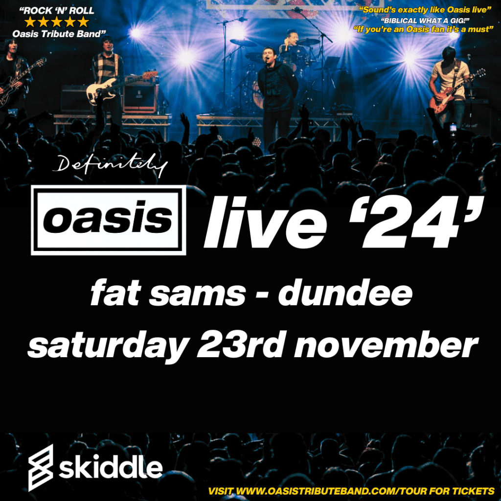 Definitely Oasis Live in Dundee